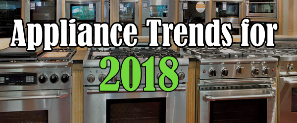 appliance trends for 2018