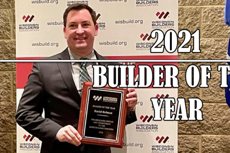 2021 BUILDER OF YEAR David Belman - 2021 Builder of the Year
