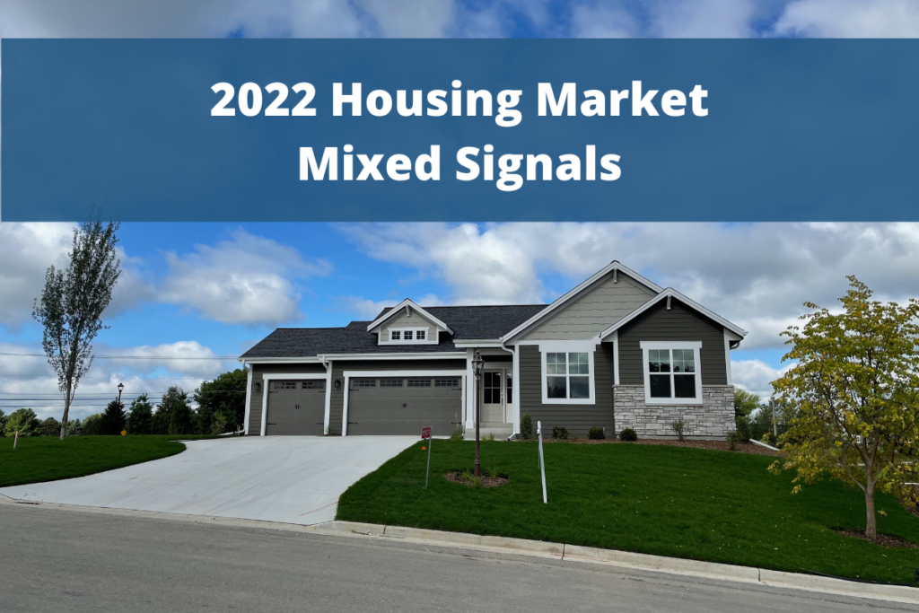2022 Housing Market’s Mixed Signals